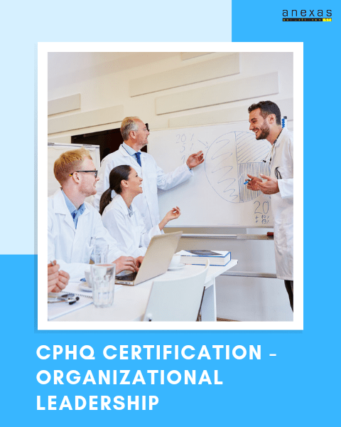 CPHQ Certification - Organizational Leadership