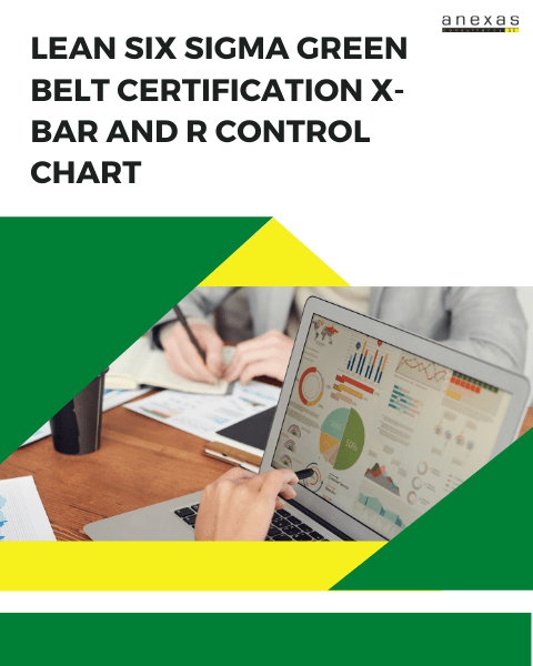 Lean Six Sigma Green Belt Certification X-Bar and R Control Chart 