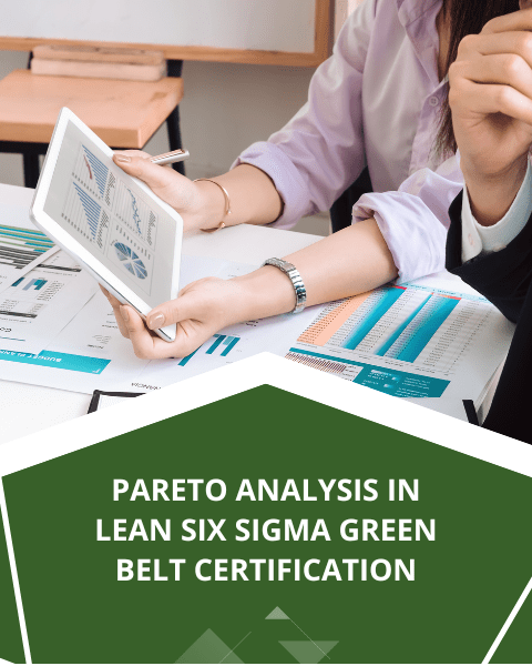 Pareto Analysis in Lean Six sigma Green Belt Certification