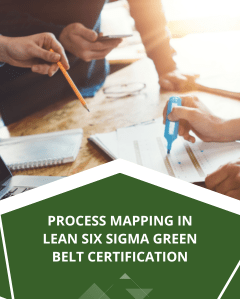 Process Mapping in Lean Six sigma Green Belt Certification