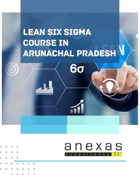 lean six sigma course in arunachal pradesh