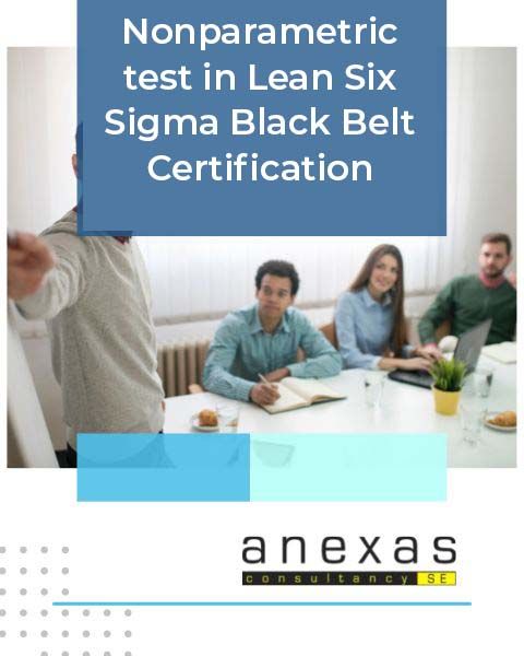Nonparametric test in Lean Six Sigma Black Belt Certification