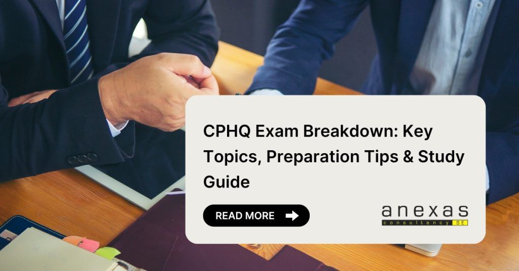 CPHQ Exam Breakdown: Key Topics You Need to Master