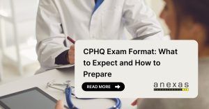 CPHQ Exam Format: What to Expect and How to Prepare | CPHQ Certification Guide