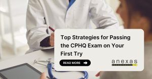 Top Strategies for Passing the CPHQ Exam on Your First Try | Expert Tips & Resources